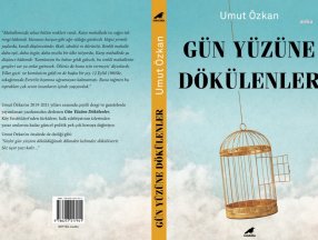 Yazar Umut Özkan'ın deneme kitabı: Gün Yüzüne Dökülenler