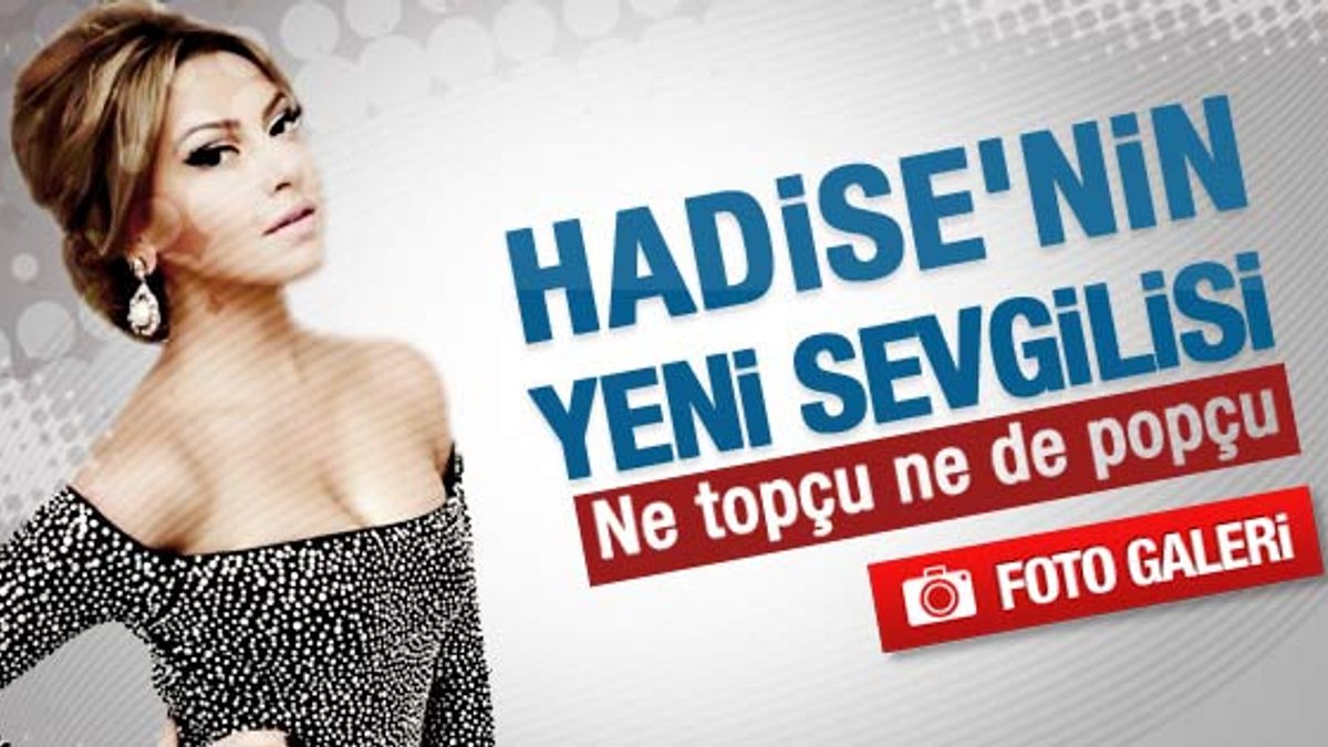 Hadise Yeni Sevgilisiyle Görüntülendi