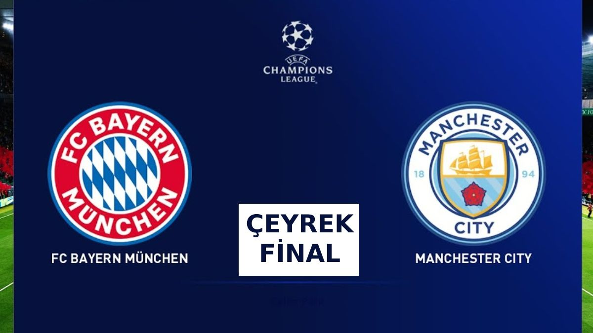 Bayern Münih Machester City maçı ne zaman, saat kaçta ve hangi