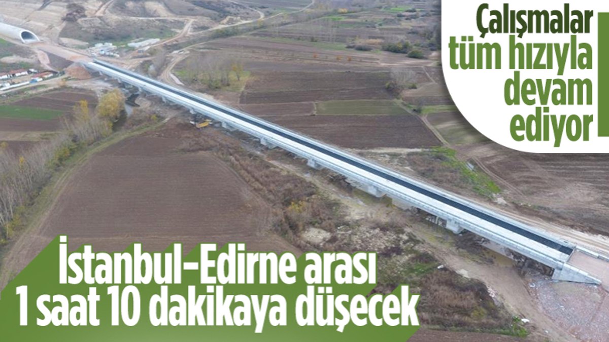 İstanbul Ve Edirne Arasını 1 Saat 10 Dakikaya Düşürecek Projede ...