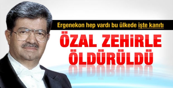 Turgut Özal'ın otopsisinde 4 zehir birden çıktı
